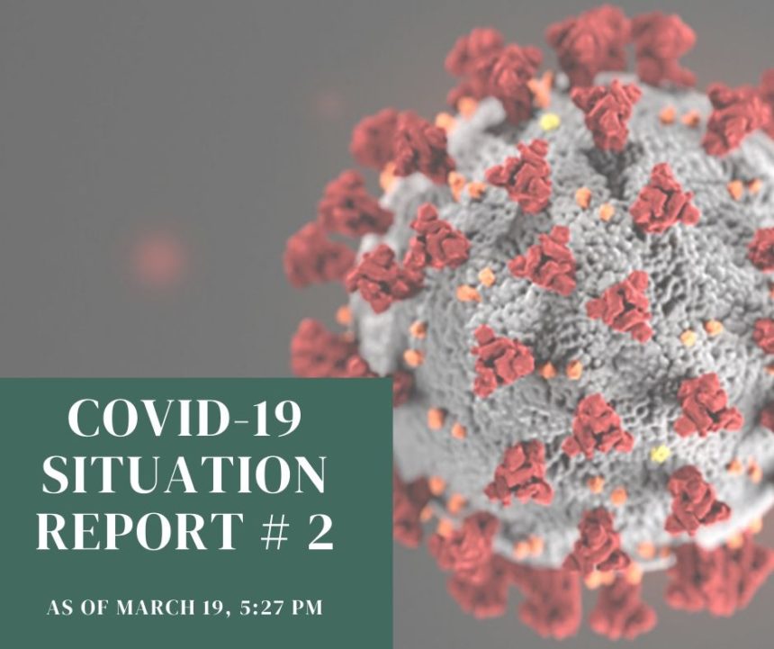 COVID 19 Situation Report #2 March 19, 2020 5:27 pm