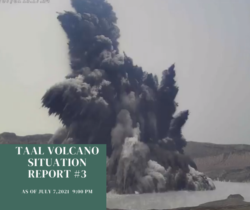 Taal Volcano Situation Report #3 July 07, 2021 9:00 PM