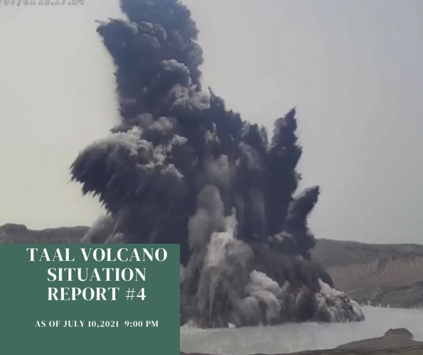 Taal Volcano Situation Report #4 July 10, 2021 9:00 PM
